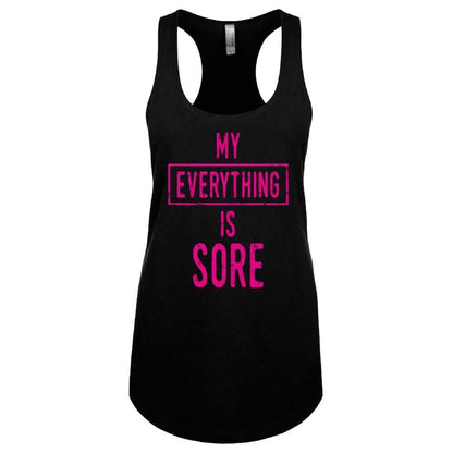 My Everything is Sore or Good Times Women's Tank Top - Assorted Styles and Sizes